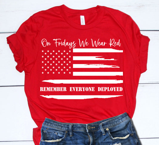 red friday shirt remember everyone deployed on fridays we wear red